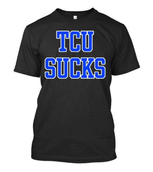 Eric Johnson TCU Sucks T-Shirt