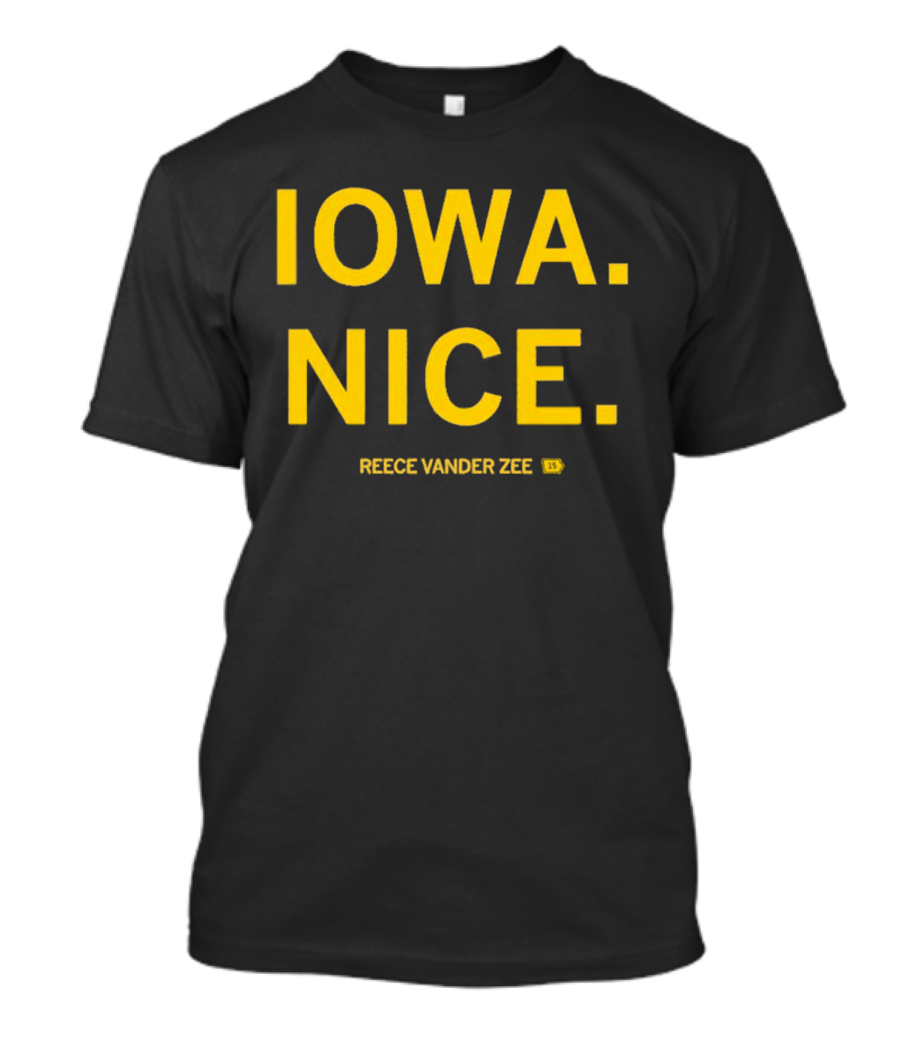 Iowa Nice Reece Vander Zee Isu T-Shirt