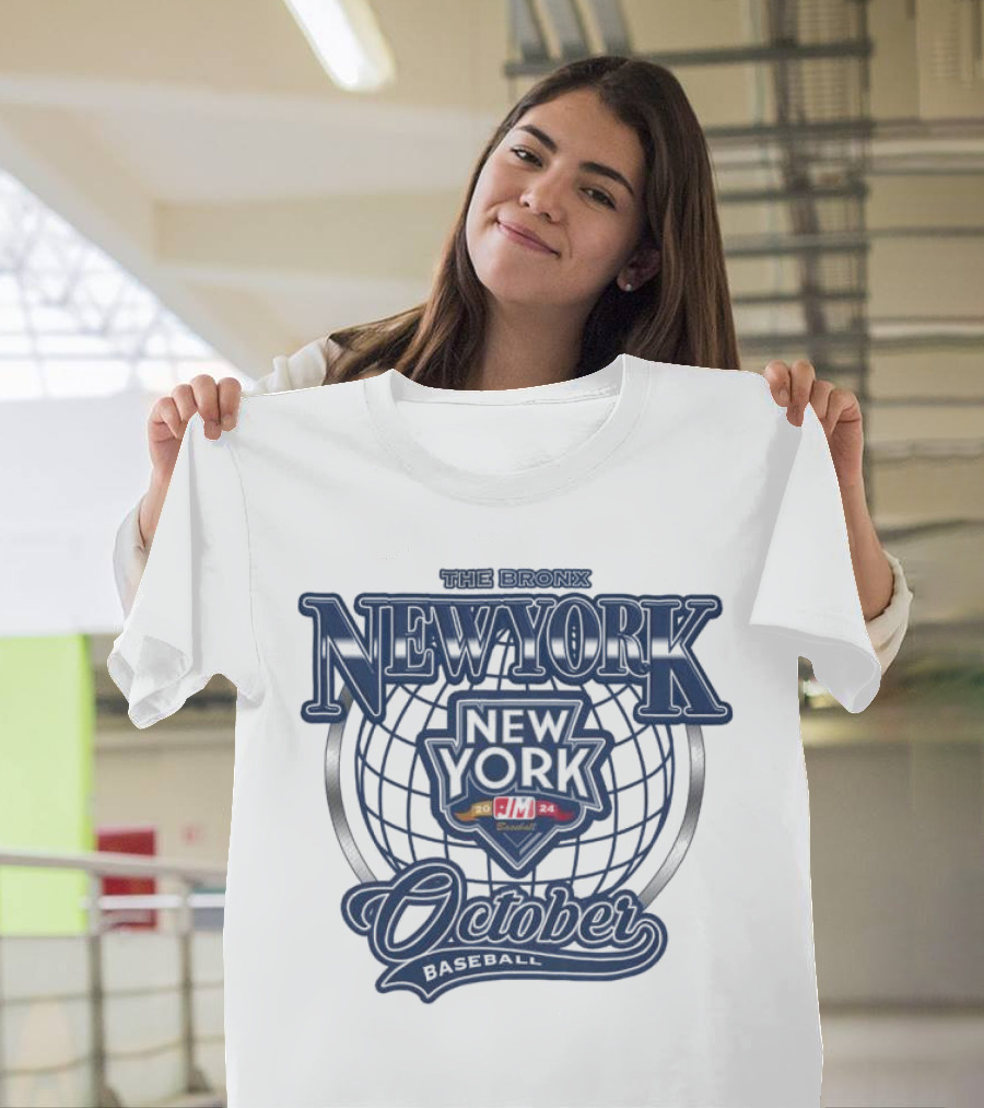 The Bronx New York October Baseball Yankees MLB T-Shirt
