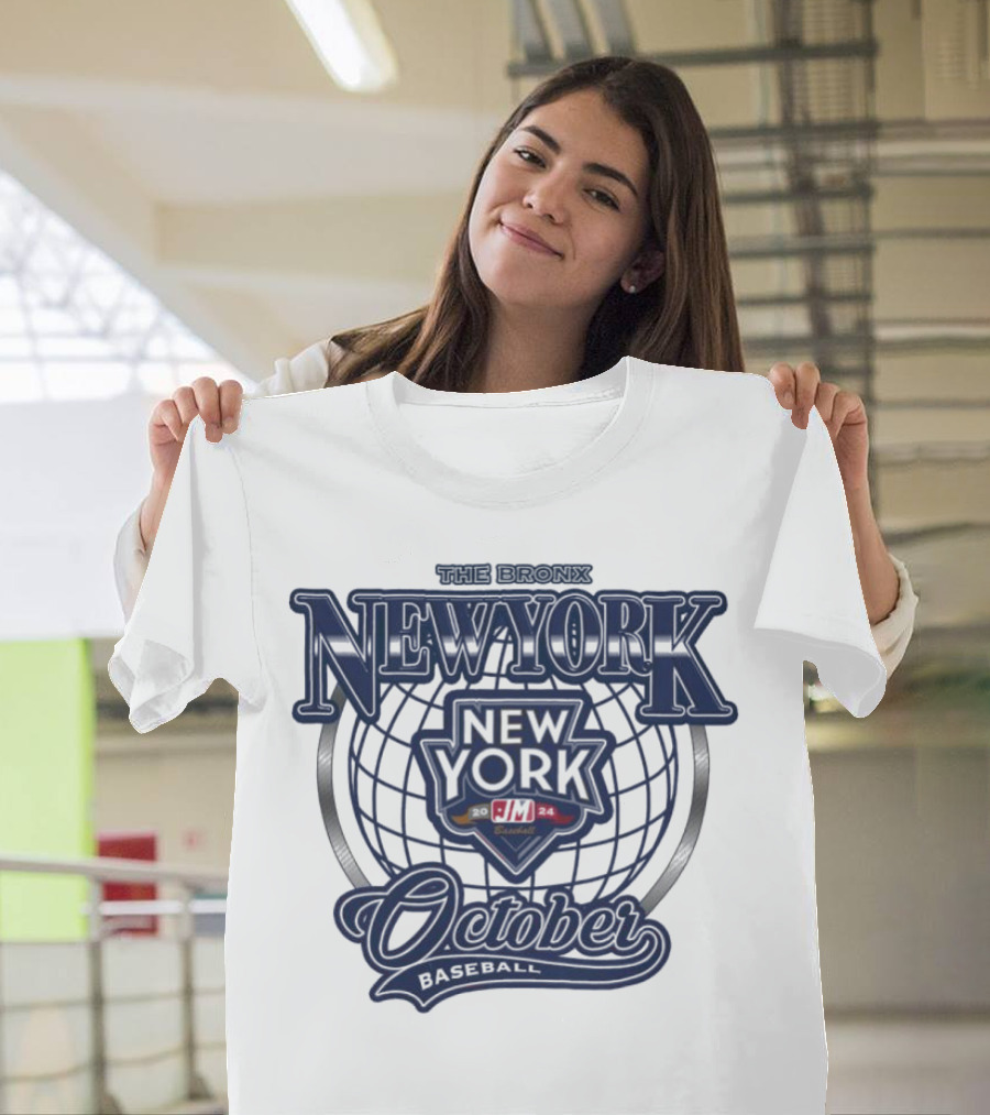 October Baseball New York Yankees 2024 Bronx Globe T-Shirt