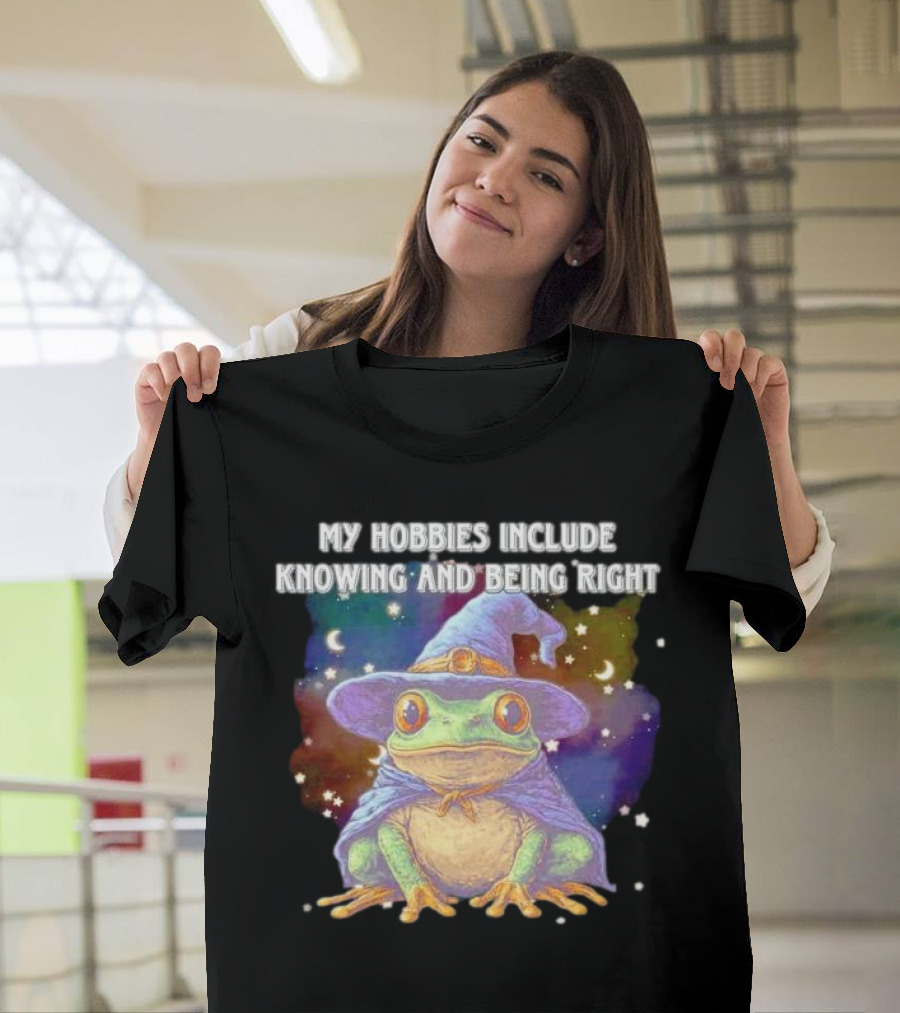 My Hobbies Include Knowing and Being Right Frog Wizard Hat Stars Moon T-Shirt