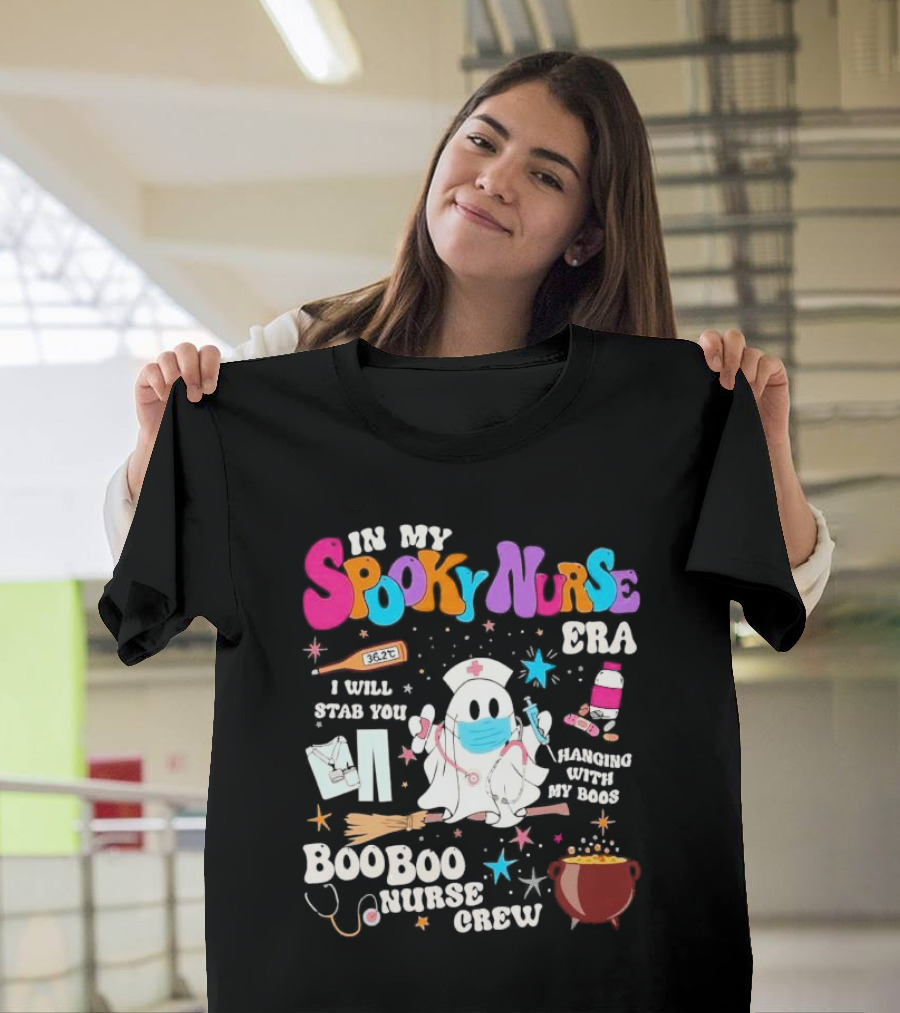 Spooky Nurse Era I Will Stab You Hanging With My Boos Boo Boo Nurse Crew T-Shirt