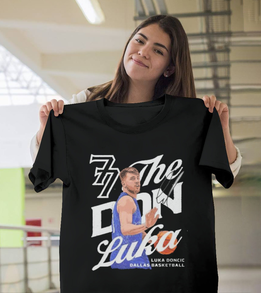 77 The Don Luka Luka Doncic Dallas Mavericks Basketball T-Shirt