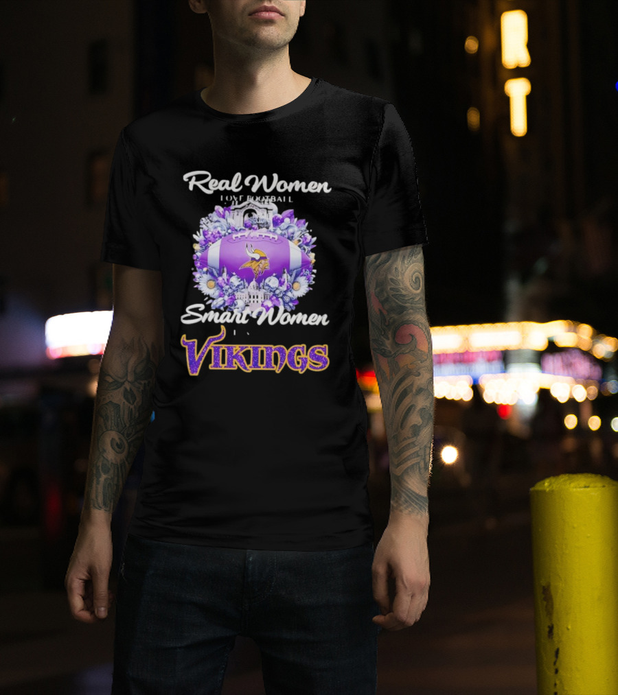 Real Women Love Football Smart Women Love The Vikings T-Shirt