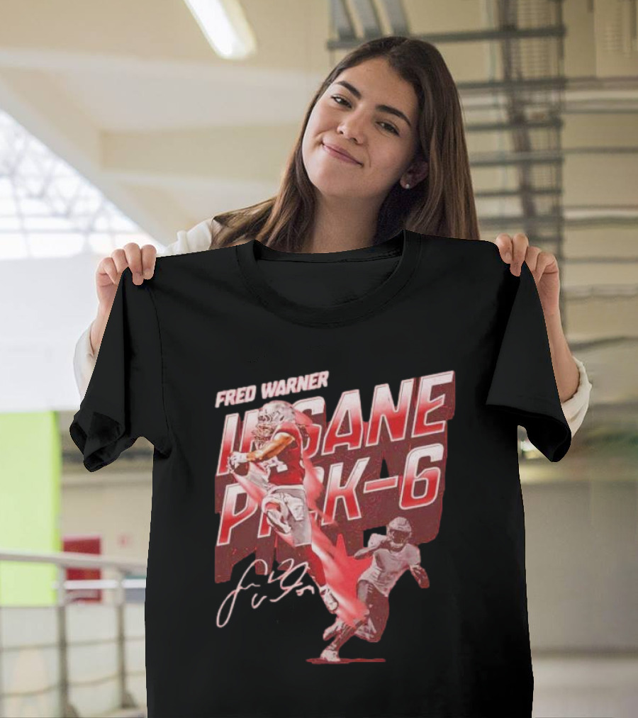 Fred Warner Insane Pick-6 Signature San Francisco 49ers T-Shirt