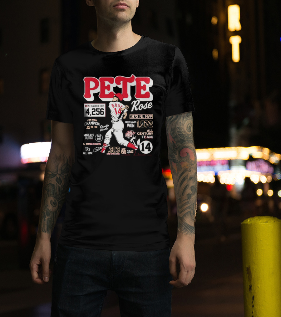 Pete Rose Cincinnati Reds 4256 Career Hits 1973 MVP 3x Batting Champion 17x All-Star T-Shirt