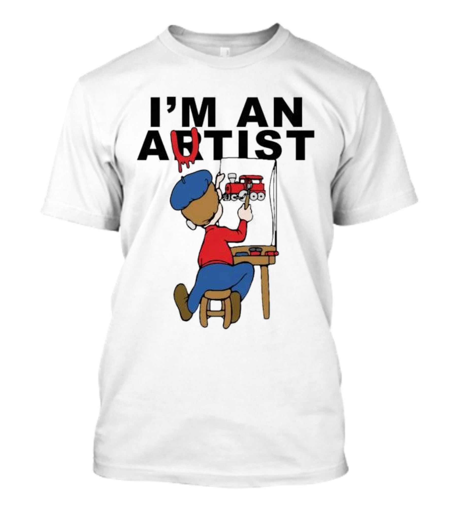 I'M AN ARTIST T-Shirt