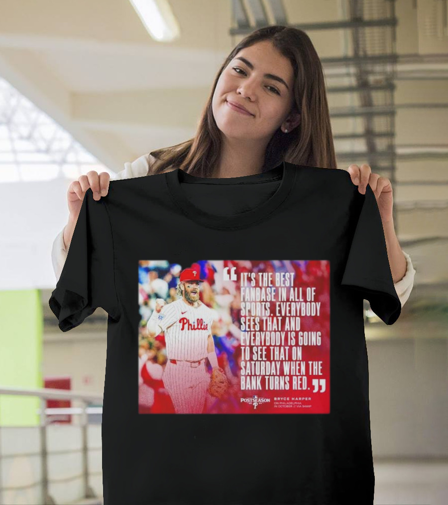 Bryce Harper Philadelphia Phillies Best Fanbase in All of Sports Postseason T-Shirt