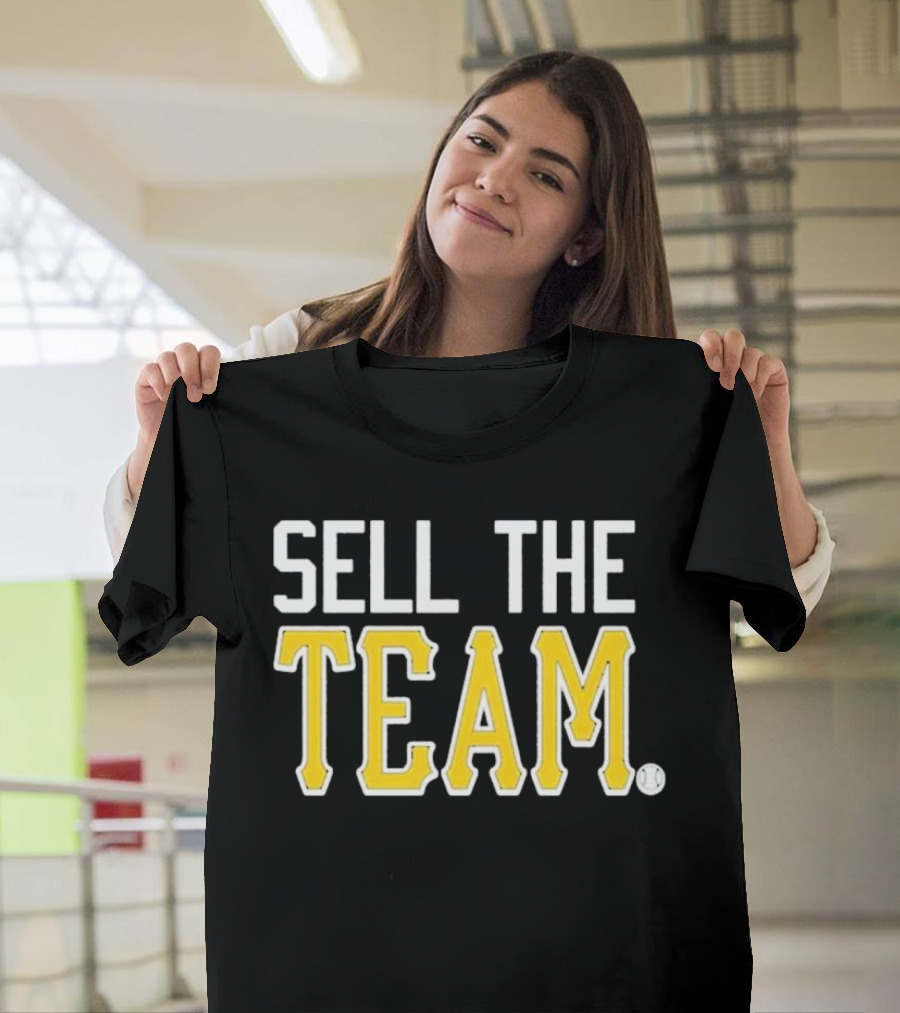 Sell the Team Pittsburgh Pirates Baseball Fan T-Shirt