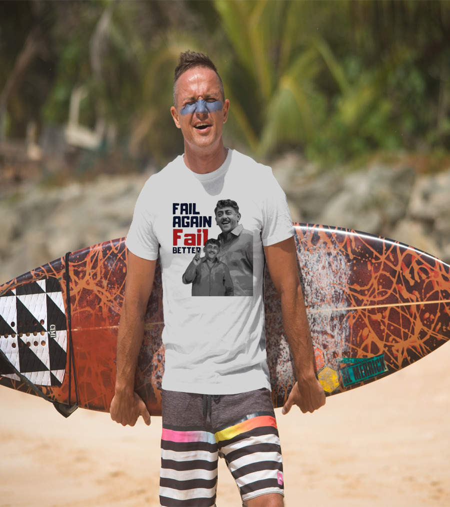 Keman Soman Fail Again Fail Better T-Shirt
