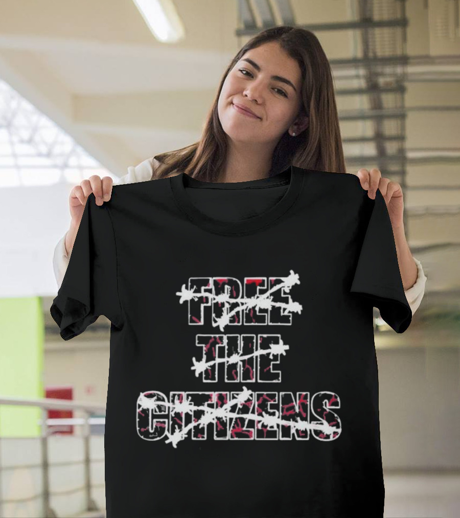 Free The Citizens Barbed Wire Protest T-Shirt