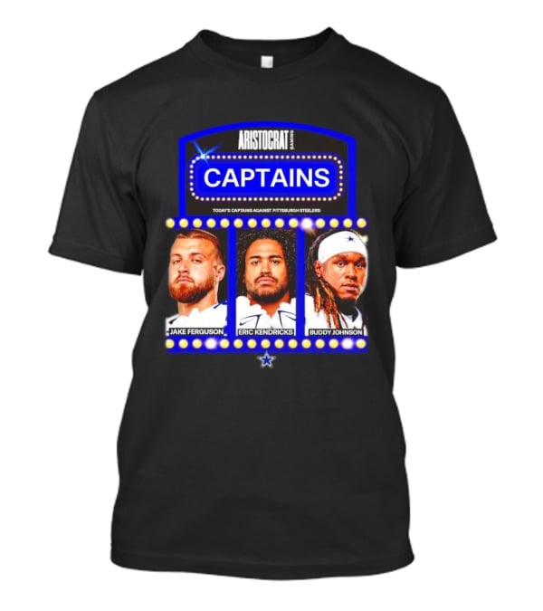 ARISTOCRAT CAPTAINS Dallas Cowboys Jake Ferguson Eric Kendricks Buddy Johnson Against Pittsburgh Steelers T-Shirt