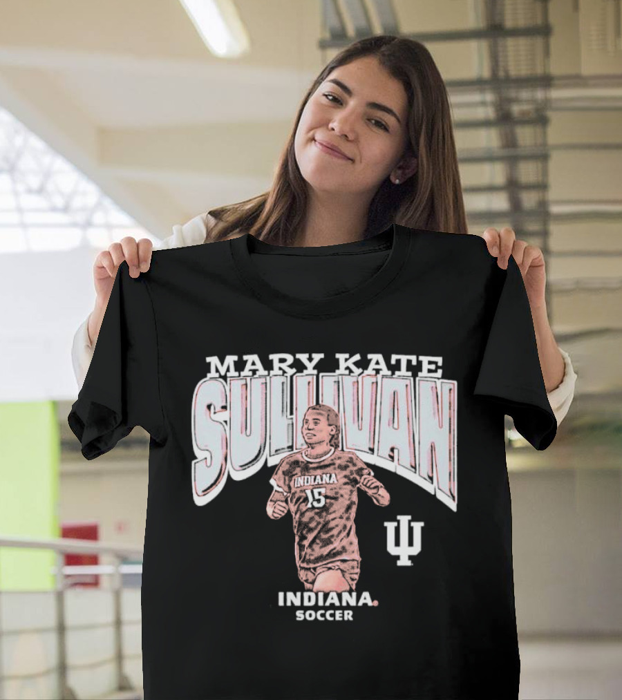 Mary Kate Sullivan Indiana Soccer 15 Sullivan IU T-Shirt