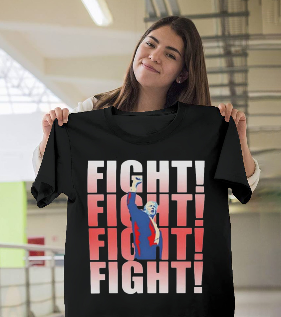 Donald Trump Fight Fight Fight Fight T-Shirt