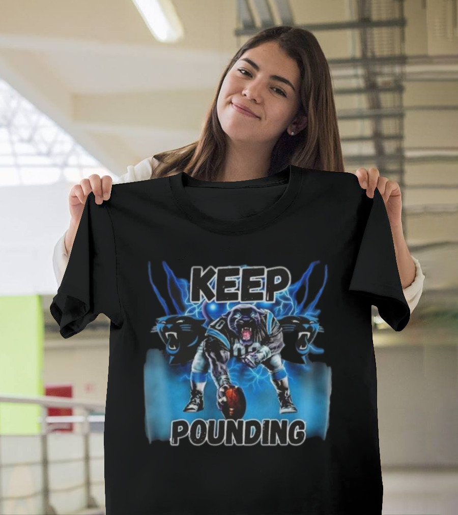 Keep Pounding Panthers Football Keep Pounding For The Carolinas T-Shirt