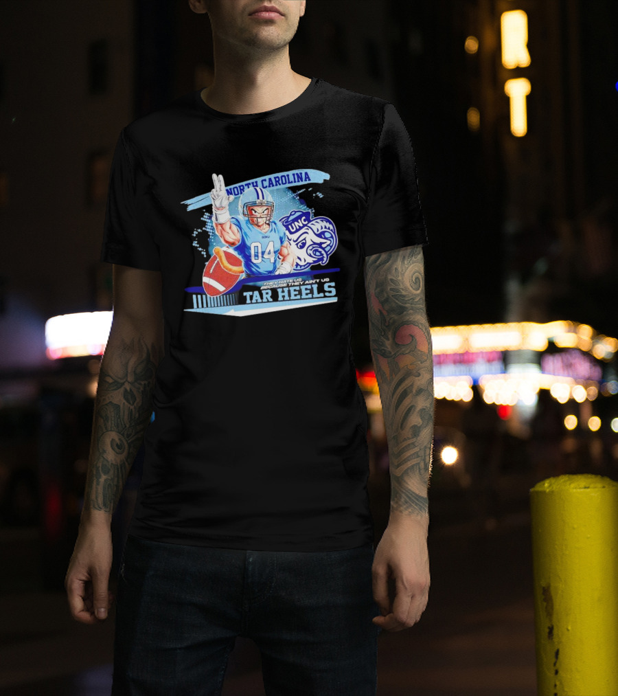 Goku North Carolina Tar Heels UNC They Hate Us Because They Ain’t Us T-Shirt