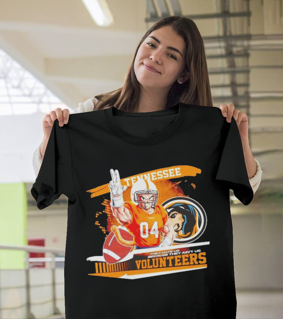 Tennessee Volunteers Goku 04 Football They Hate Us Because They Ain’t Us T-Shirt