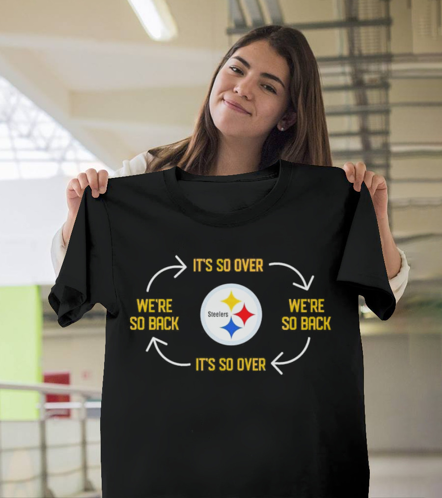 Pittsburgh Steelers It's So Over We're So Back Cycle Arrow T-Shirt
