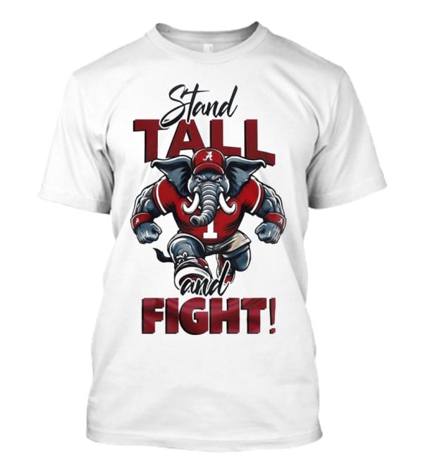 Alabama Crimson Tide Stand Tall And Fight Elephant Mascot T-Shirt