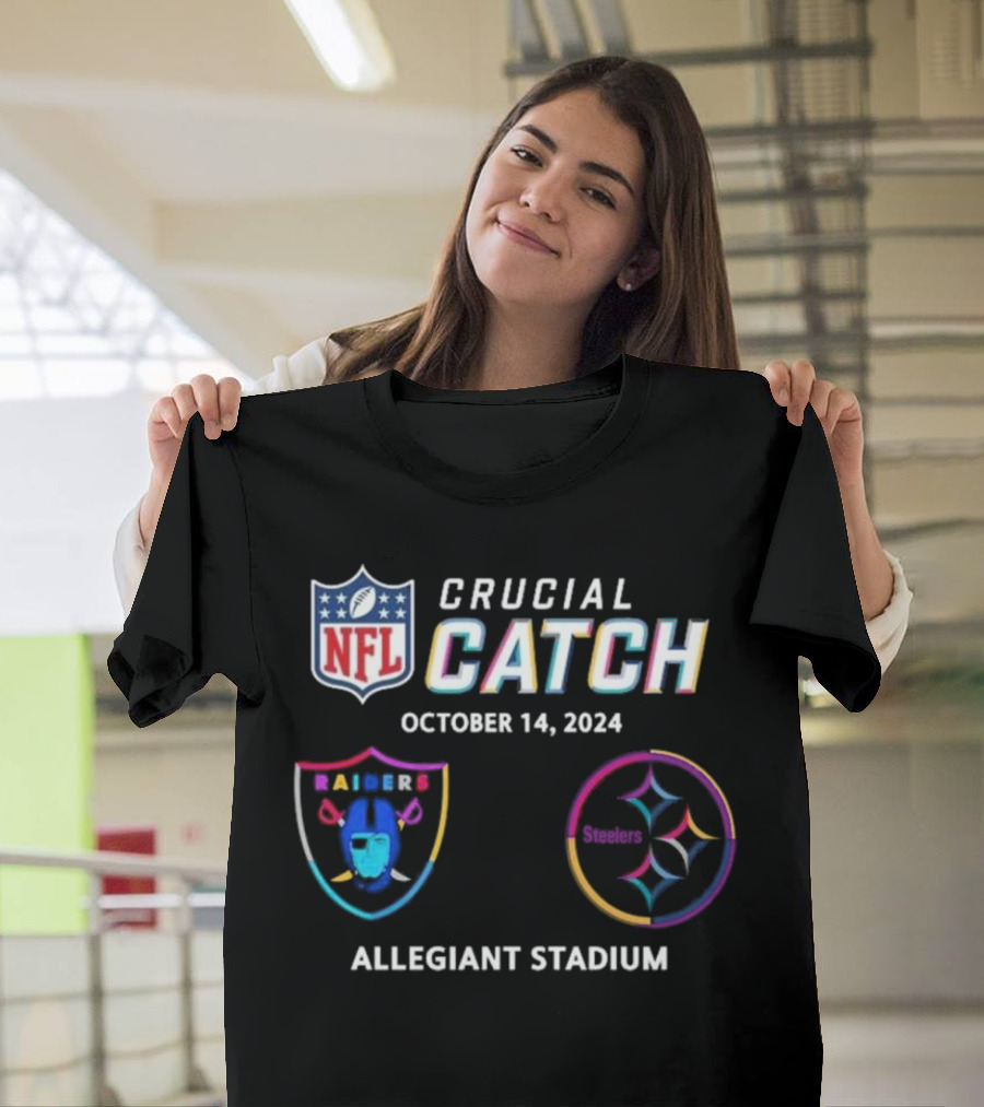 NFL Crucial Catch October 14, 2024 Las Vegas Raiders Vs Pittsburgh Steelers Allegiant Stadium T-Shirt