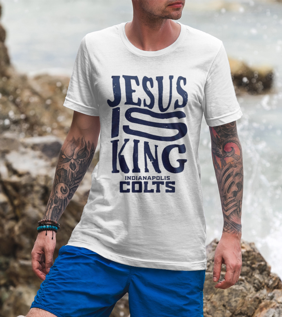 Jesus Is King Indianapolis Colts Fandom T-Shirt