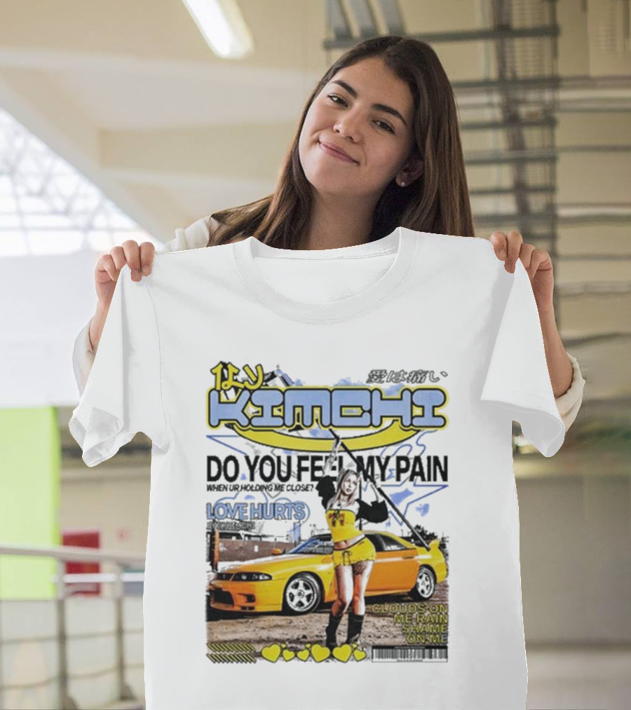 Kimchi Love Hurts Do You Feel My Pain When Ur Holding Me Close Clouds On Me Rain Shame On Me T-Shirt