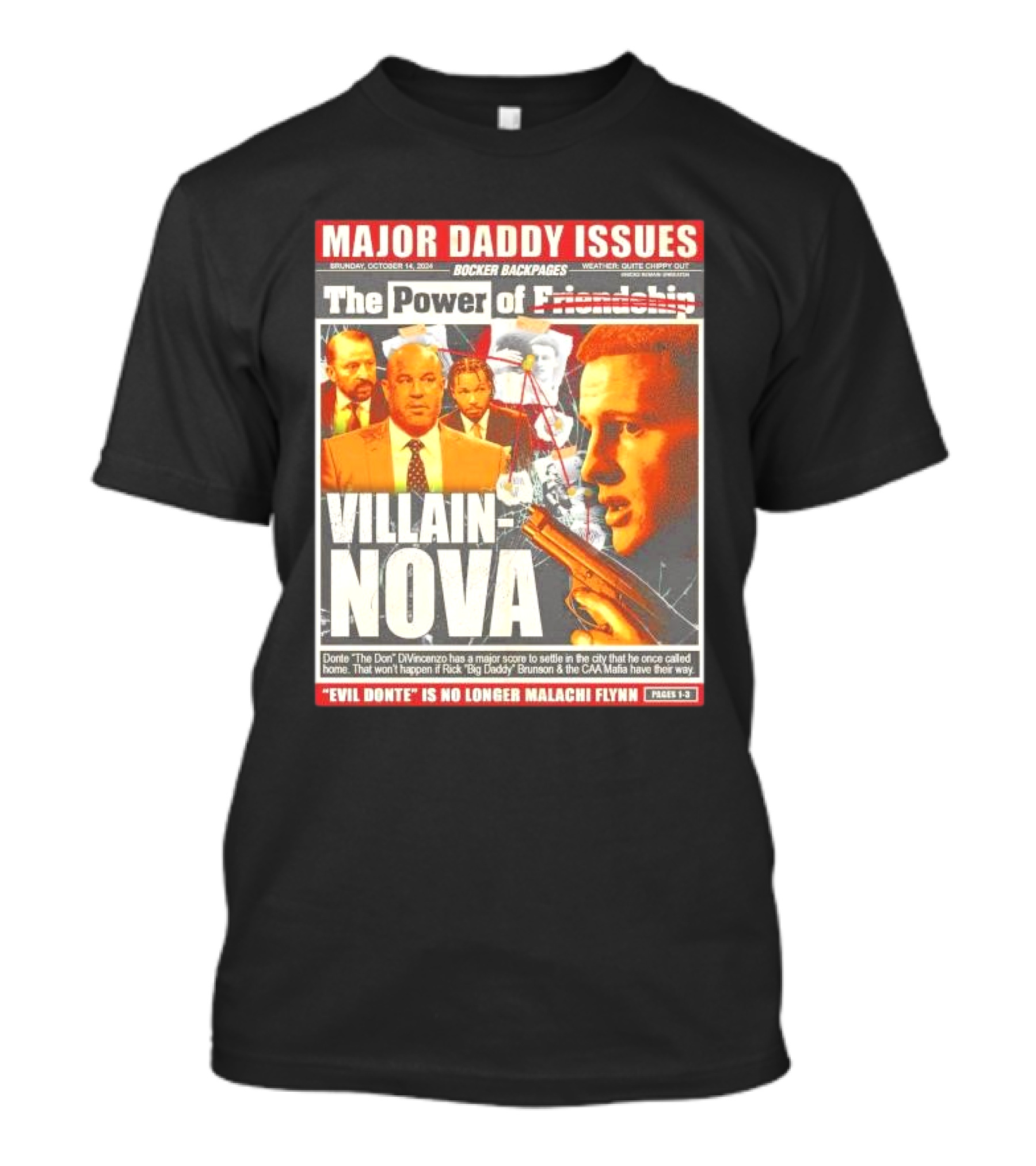 Major Daddy Issues The Power Of Friendship Villain Nova Evil Donte No Longer Malachi Flynn Pages 1-3 T-Shirt