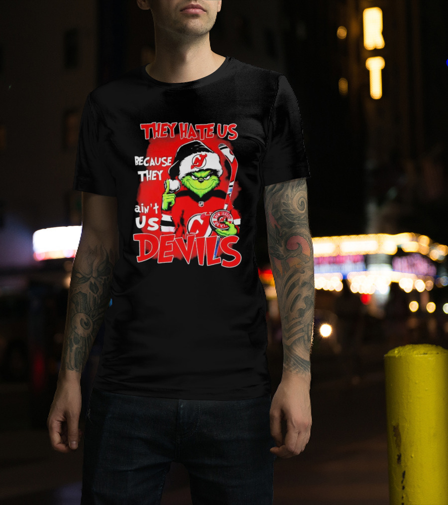 They Hate Us Because They Ain’t Us Grinch New Jersey Devils Christmas T-Shirt