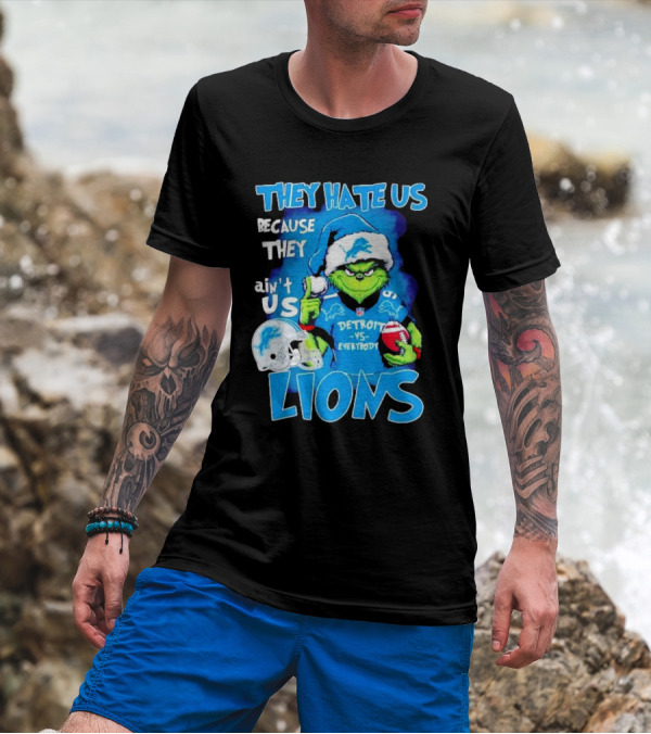 They Hate Us Because They Ain't Us Detroit Lions Grinch Christmas T-Shirt