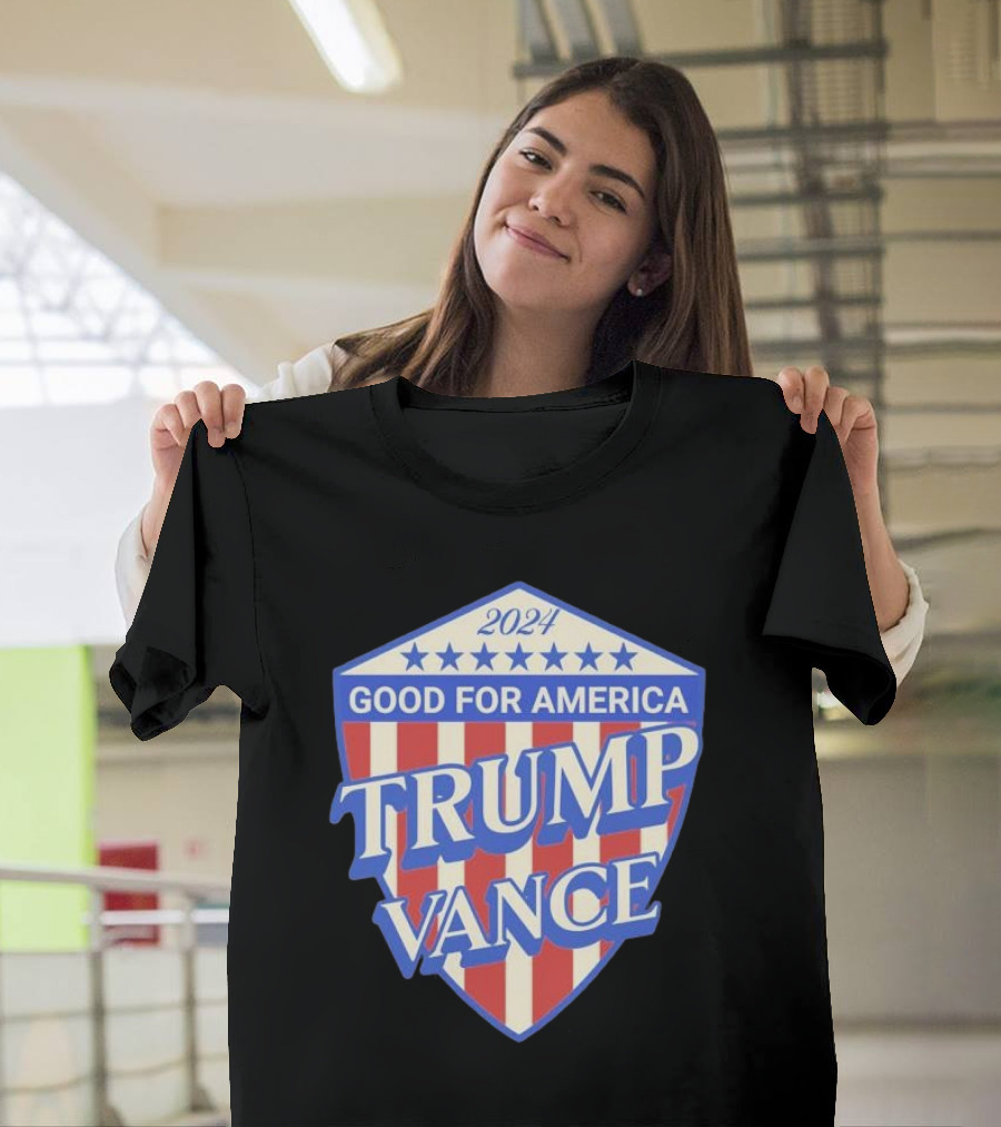 Trump Vance 2024 Good for America Shield T-Shirt