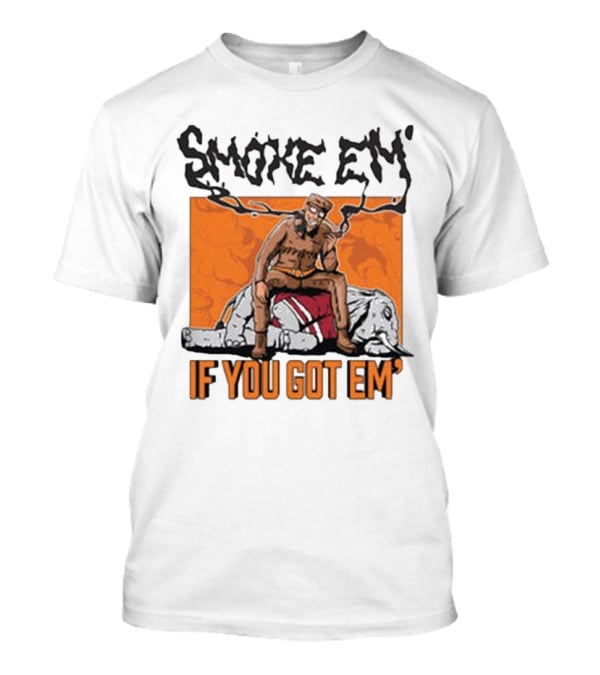 Smoke Em If You Got Em Tennessee Football T-Shirt