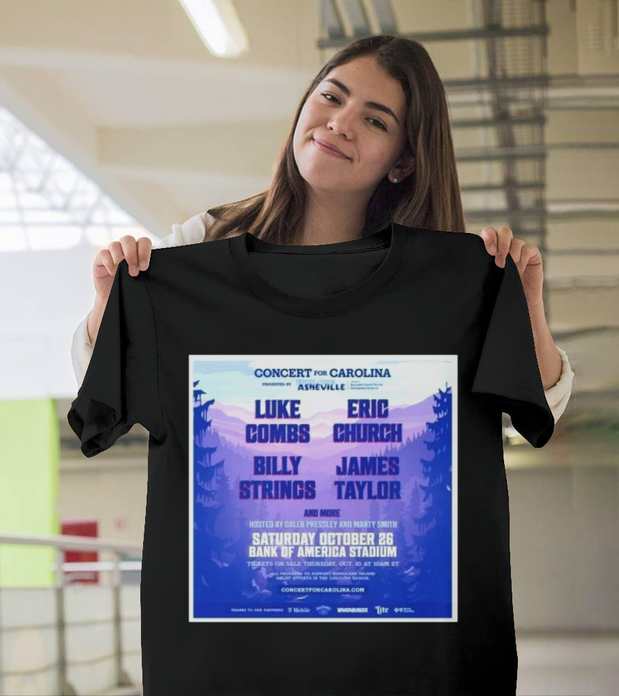 Concert For Carolina Asheville October 26 2024 Luke Combs Eric Church Billy Strings James Taylor Bank Of America Stadium T-Shirt
