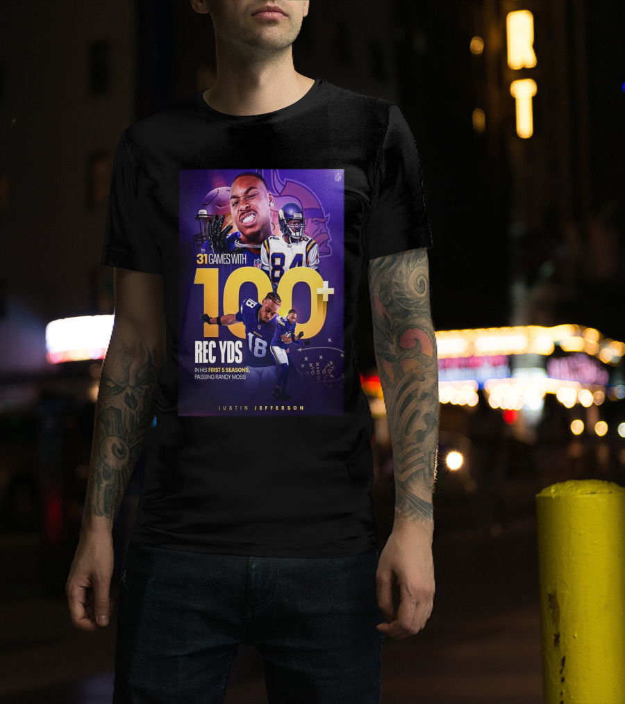 Justin Jefferson 31 Games 100+ Rec Yds First 5 Seasons Passing Randy Moss T-Shirt