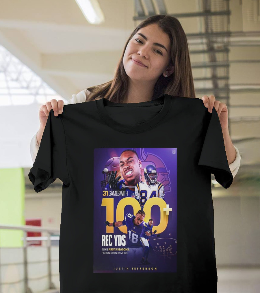 Justin Jefferson 31 Games 100+ Rec Yds First 5 Seasons Passing Randy Moss T-Shirt