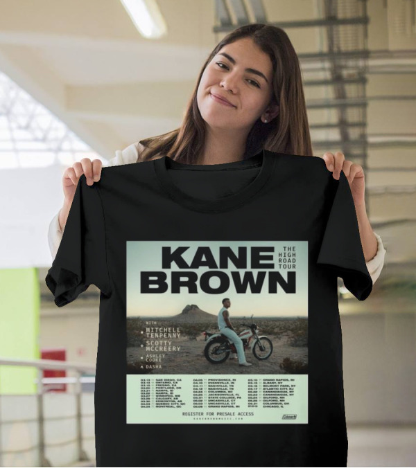 Kane Brown The High Road Tour 2025 Featuring Mitchell Tenpenny Scotty McCreery Ashley Cooke Dasha Tour Dates And Presale Access T-Shirt