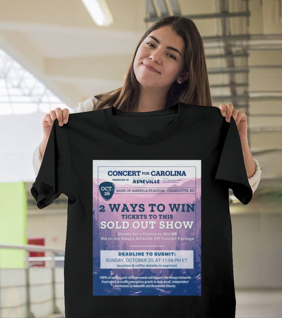 Concert For Carolina At Bank Of America Stadium Charlotte NC Oct 26 2024 2 Ways To Win Always Asheville VIP Package T-Shirt
