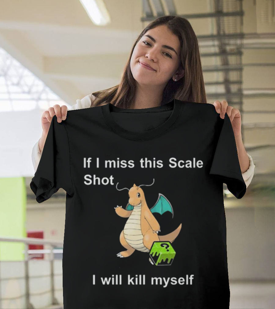 If I Miss This Scale Shot Dragon Character And Cube T-Shirt