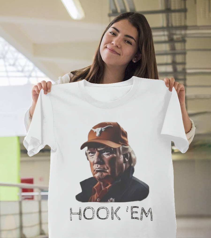 Hook 'em Donald Trump Texas Longhorns Hat and Text T-Shirt
