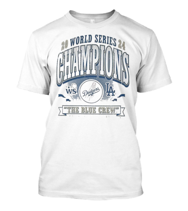 20 World Series 24 Champions Dodgers WS LA The Blue Crew T-Shirt