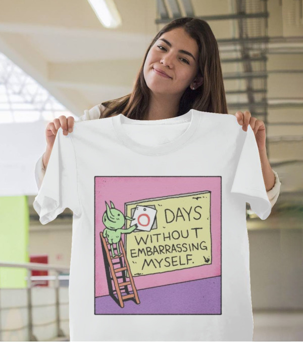 Zero Days Without Embarrassing Myself Comic Style Alien Poster On Ladder T-Shirt