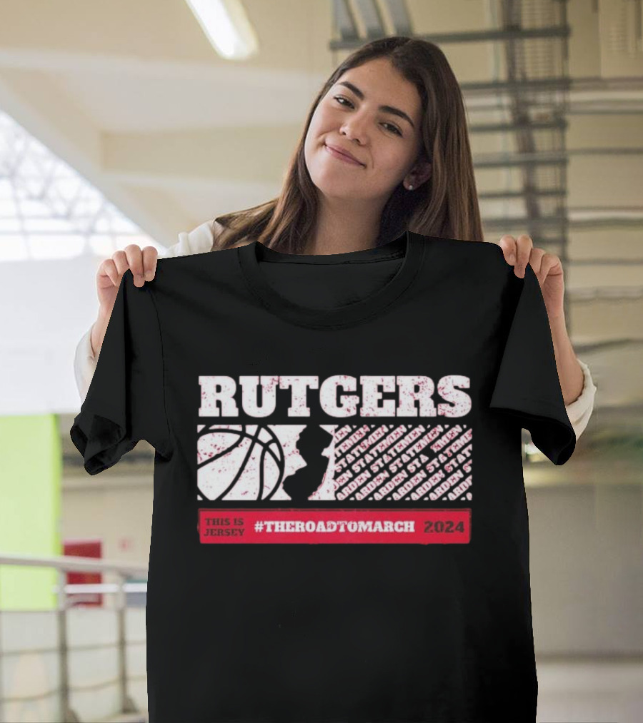 Rutgers Scarlet Knights Basketball This Is Jersey #TheRoadToMarch T-Shirt