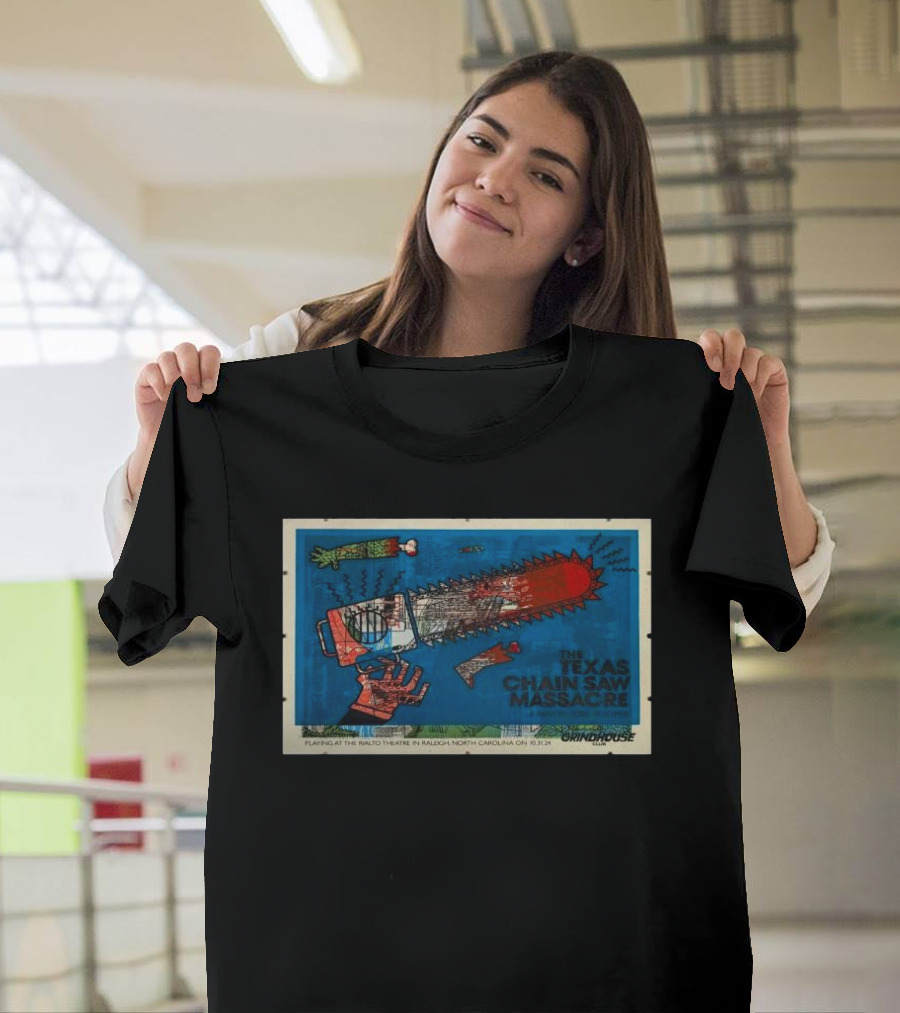 The Texas Chainsaw Massacre Playing at the Rialto Theatre in Raleigh North Carolina on 10 31 24 Grindhouse Vintage T-Shirt