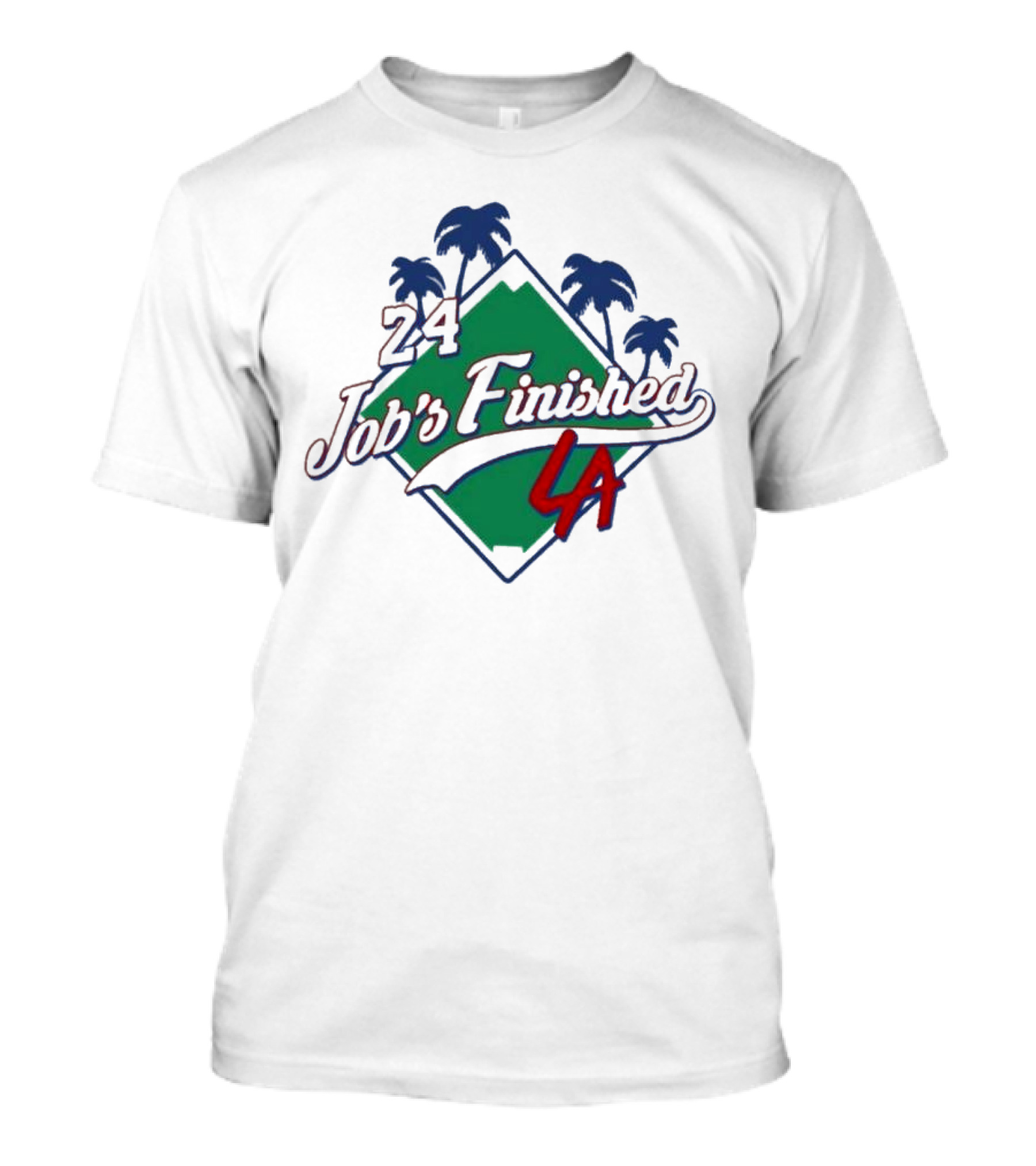 24 Job's Finished LA Dodgers Palm Trees Diamond T-Shirt