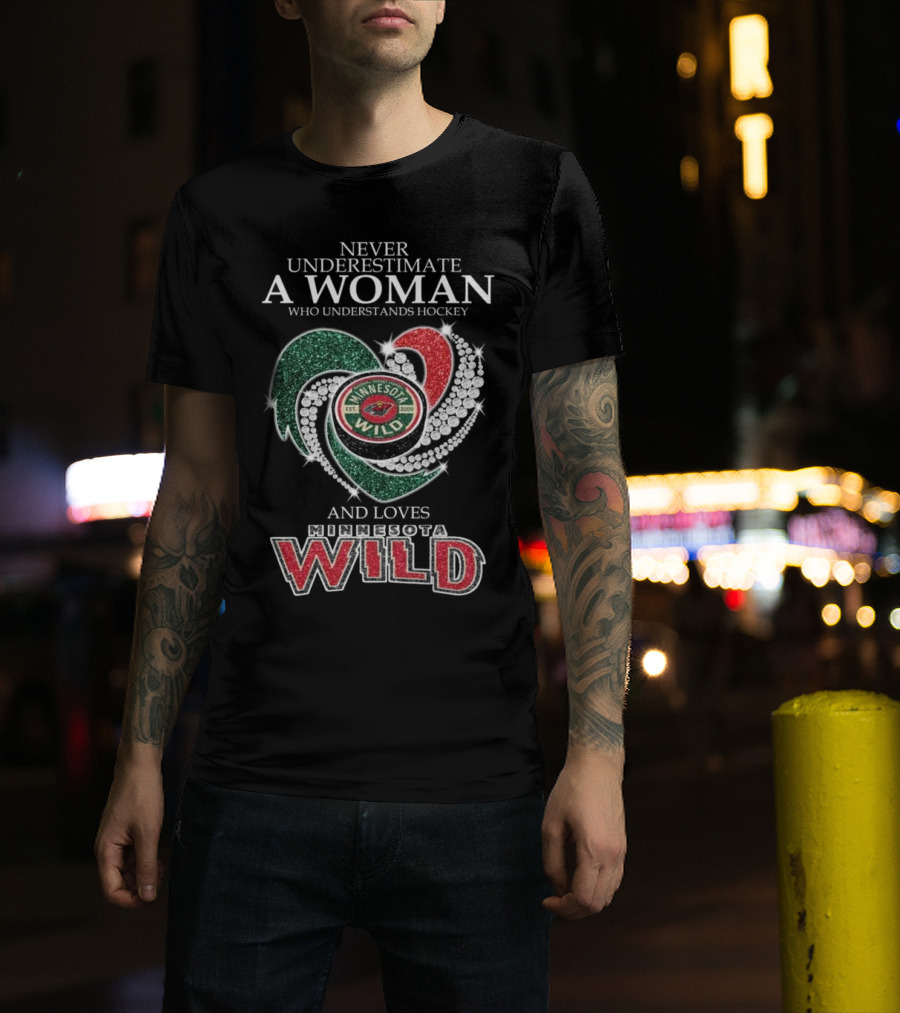 Never Underestimate A Woman Who Understands And Loves Minnesota Wild Hockey T-Shirt