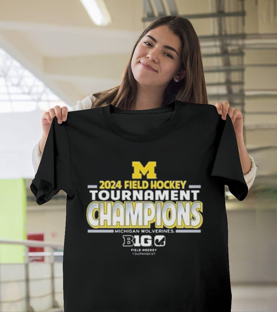 Michigan Wolverines 2024 Field Hockey Tournament Champions Big 10 Field Hockey Tournament T-Shirt