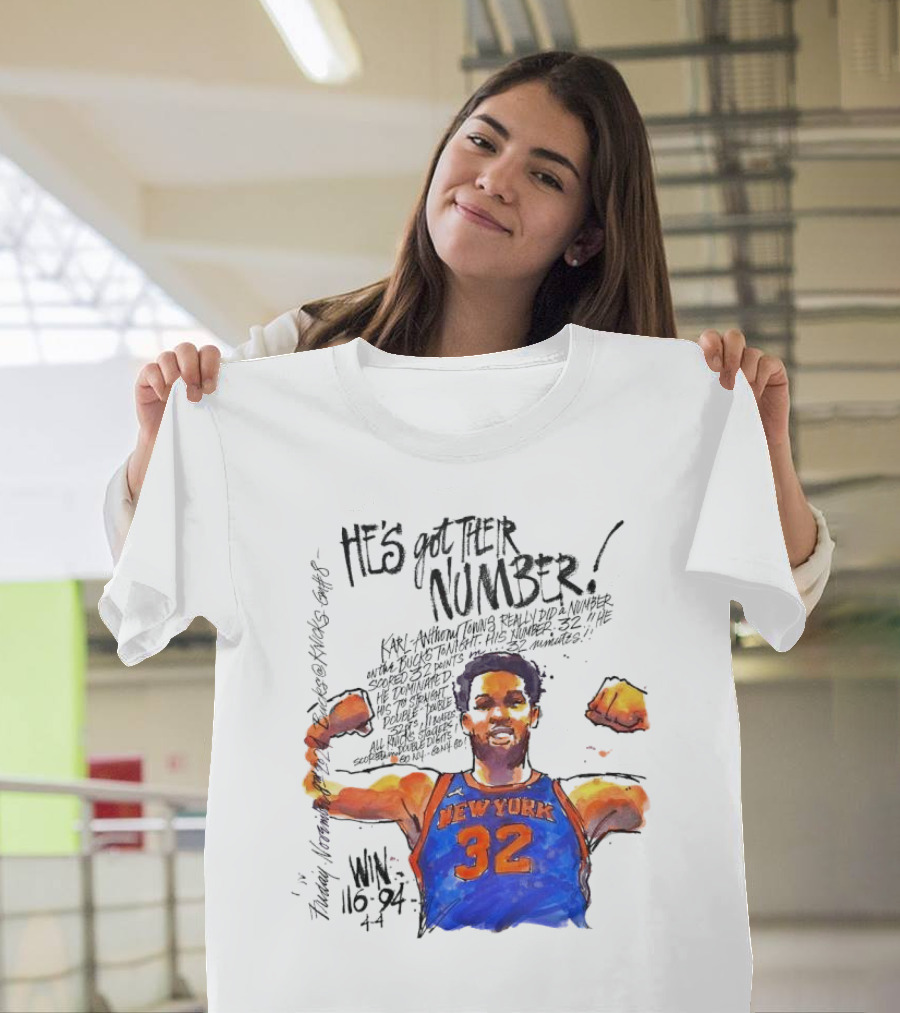 He;s Got Their Number Karl-Anthony Towns New York Knicks Win 116-94 T-Shirt