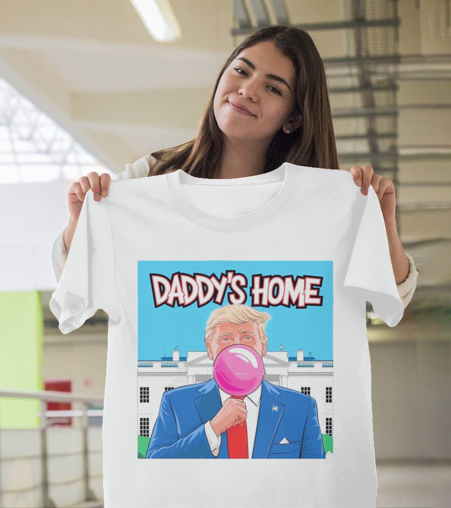 Daddy's Home Trump White House Bubble Gum Pop T-Shirt