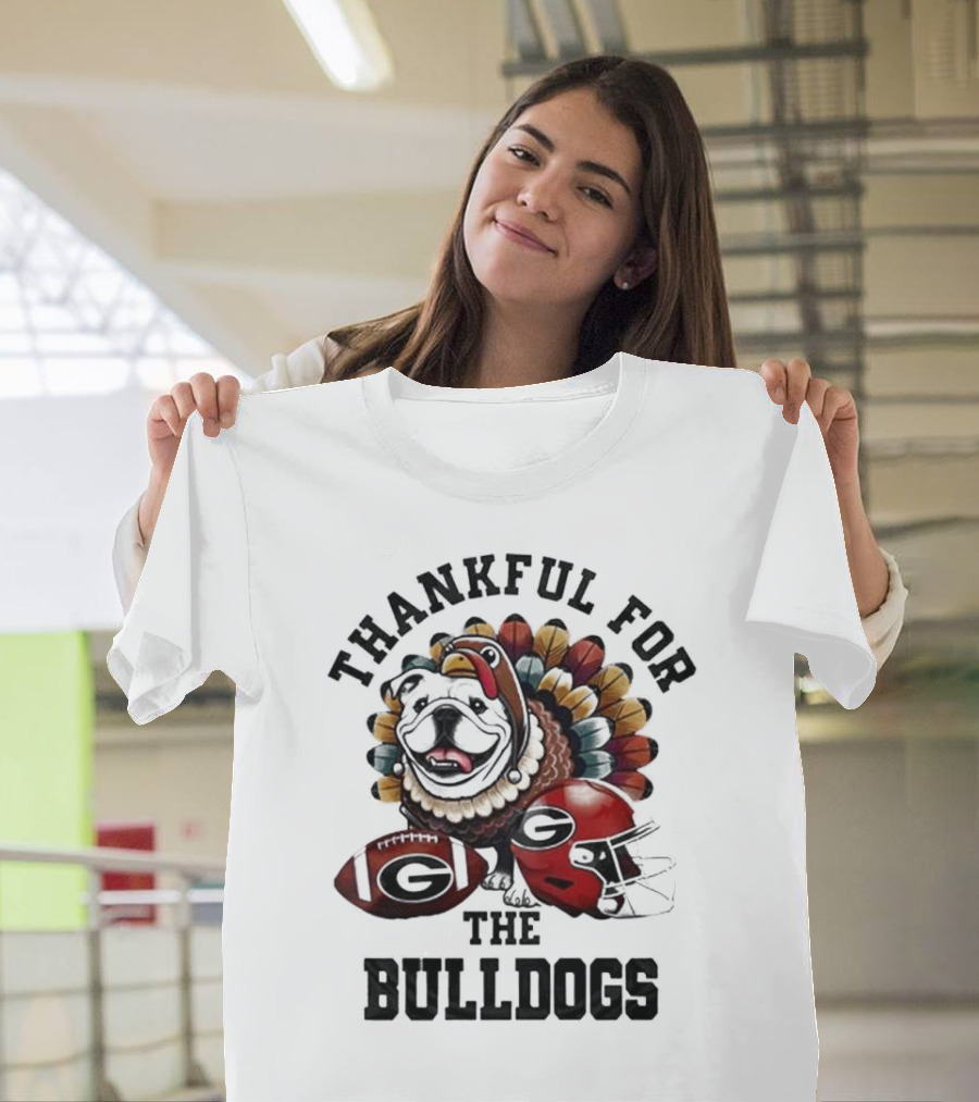 Thankful For The Bulldogs Georgia Bulldogs Football Helmet And Ball Thanksgiving T-Shirt
