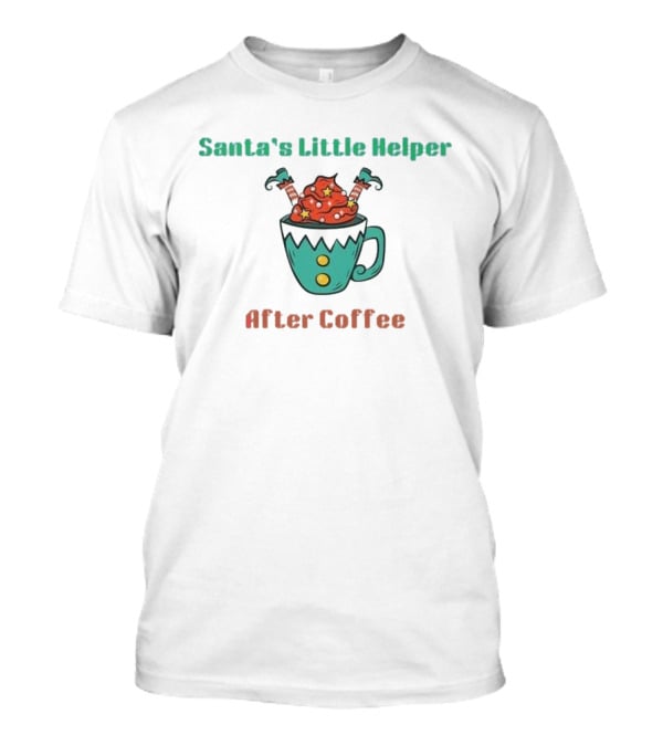 Santa's Little Helper After Coffee Christmas Mug With Candy Canes And Stars T-Shirt
