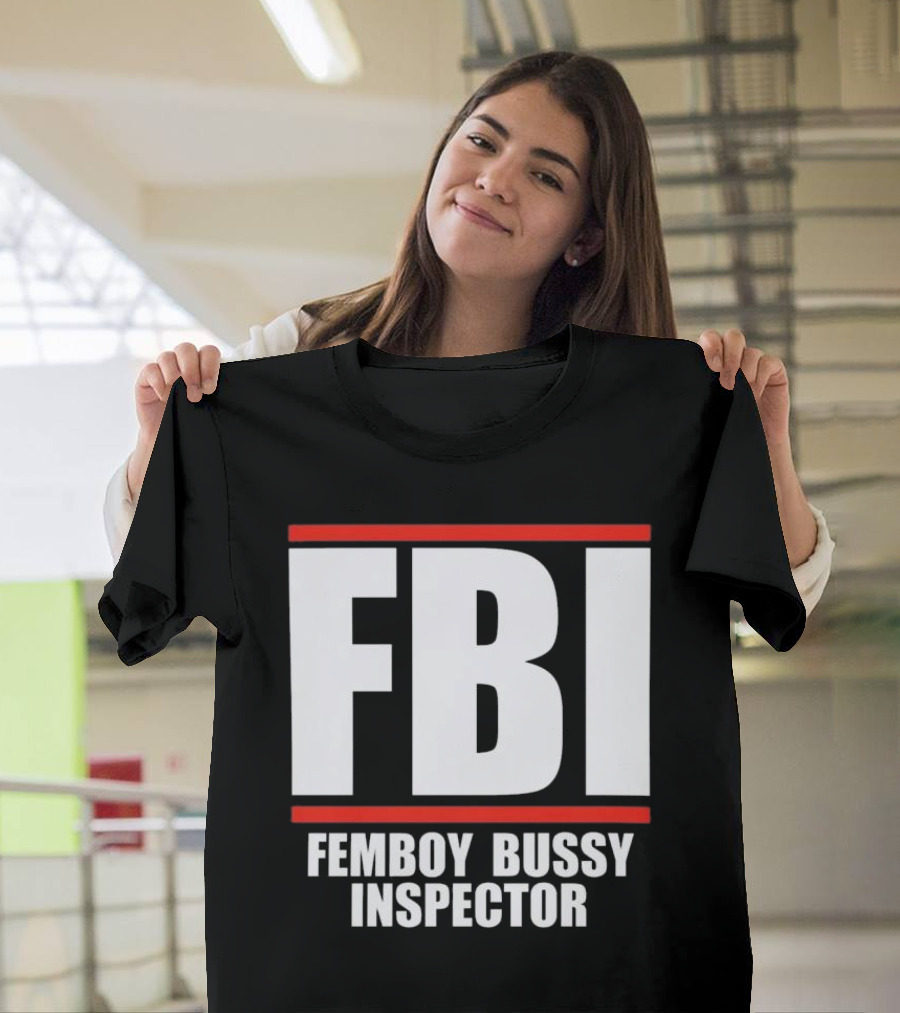 FBI Femboy Bussy Inspector Block Letter Humor T-Shirt